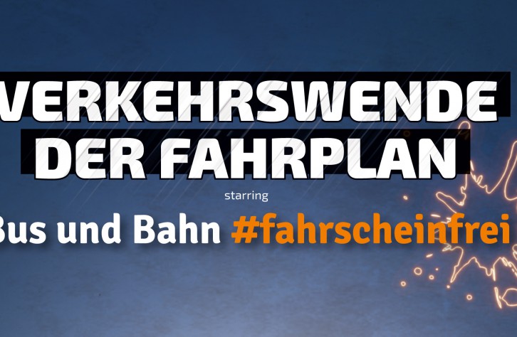 Unser Fahrplan zur modernen und fahrscheinfreien Verkehrswende